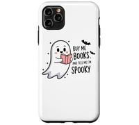 Buy Me Books And Tell Me I'm Spooky Case for iPhone 11 Pro Max