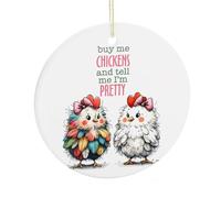 Buy Me Chickens And Tell Me I'm Pretty Ornament for Christmas Tree, Funny Hanging Xmas Ceramic Ornaments, Winter Holiday Party Decor, Xmas Gifts for Chicken Farmer, 7.5CM
