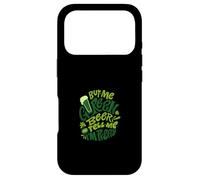 Buy Me Green Beer And Tell Me Im Pretty St Patricks Case for iPhone 17 Pro