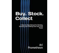 Buy. Stock. Collect: A Step-by-Step Manual for Starting, Stocking, and Profiting from Your First Route