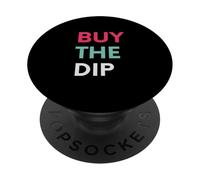 Buy The Dip, Funny Finance Meme Crypto Investor PopSockets Adhesive PopGrip