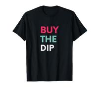 Buy The Dip, Funny Finance Meme Crypto Investor T-Shirt