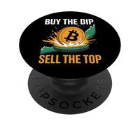 Buy The Dip Sell The Top Crypto Bitcoin PopSockets Adhesive PopGrip