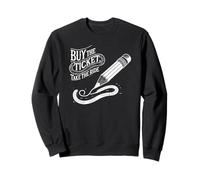 Buy the Ticket, Take the Ride - Writer's Artist Poet Pencil Sweatshirt