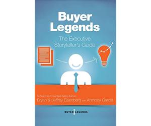Buyer Legends: The Executive Storyteller's Guide