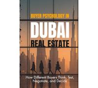 Buyer Psychology in Dubai Real Estate
