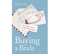 Buying a Bride: An Engaging History of Mail-Order Matches