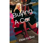 Buying A Car: How to Buy (How to buy a car)