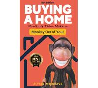 Buying a Home: Don't Let Them Make a Monkey Out of You!