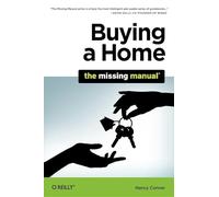 Buying a Home: The Missing Manual