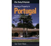 Buying a Property in Portugal: An Insider Guide to Buying a Dream Home in the Sun