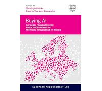 Buying AI: The Legal Framework for Public Procurement of Artificial Intelligence in the EU (European Procurement Law series)
