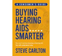 Buying Hearing Aids Smarter: A Consumer’s Guide