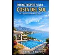 Buying Property on the Costa del Sol: The Complete Guide for Foreign Buyers