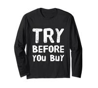 Buying Quotes Funny Text Quotes Try Before You Buy Long Sleeve T-Shirt