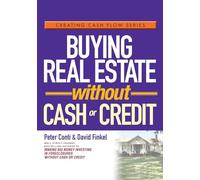 Buying Real Estate: 3 (Creating Cash Flow Series)