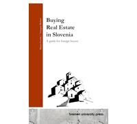 Buying Real Estate in Slovenia: A guide for foreign buyers