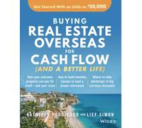 Buying Real Estate Overseas For Cash Flow (And A Better Life): Get Started With As Little As $50,000