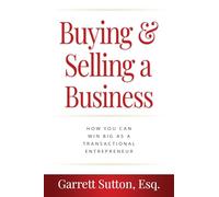 Buying & Selling a Business: How You Can Win Big as a Transactional Entrepreneur