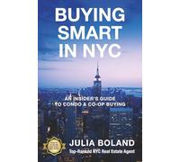 Buying Smart in NYC: An Insider’s Guide to Condo & Co-Op Buying