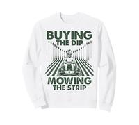Buying The Dip Mowing The Strip Lawn Mowing Trading Sweatshirt