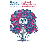 Buying the Wind: Regional Folklore in the United States (Emersion: Emergent Village resources for communities of faith)