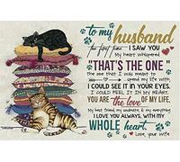 Buywell Cat Poster to My Husband i Saw You The First time My Heart Whispered i Love You Always with My Whole Heart Love Your Wife Metal Tin Plate Birthday Women Men 12x8inch