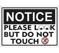 Buywell Creative Funny Novelty Metal Tin Sign Notice Please Look But Do Not Touch Retro Wall Decor Garden Man Cave Cafes Office Store Pubs Club Metal Aluminum Sign Gift 6 x 8 inch