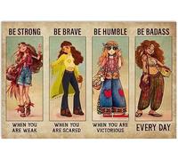 Buywell Hippie Girl be Strong When You are weak, be Brave, be Humble, be Bad Every Day Tin Sign, Wall Decor, Metal Sign, Home Bar, Garage Tin Sign 12x8inch