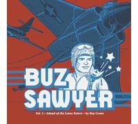 Buz Sawyer Vol. 5: Island of the Lotus Eaters (Roy Crane's Buz Sawyer)
