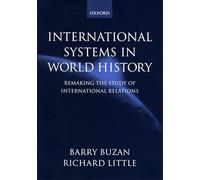 International Systems In World History: Remaking the Study of International Relations