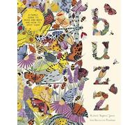 Buzz: A Family Guide to Bugs and How to Spot Them (In Our Nature)