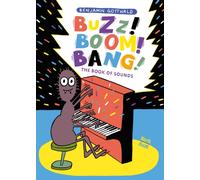 Buzz! Boom! Bang! : The Book of Sounds