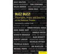 Buzz Buzz! Playwrights, Actors and Directors at the National Theatre (Plays and Playwrights)