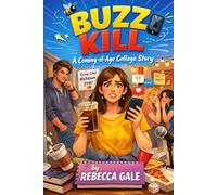 BUZZ KILL: A Coming-of-Age College Story