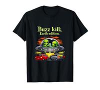 Buzz Kill Earth Edition UFO Alien Pun Graphic T-Shirt