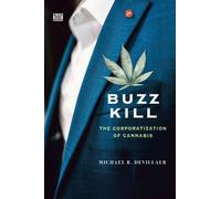 Buzz Kill - The Corporatization of Cannabis