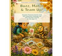 Buzz, Match & Team Up!: Honeybee Teamwork Activity Cards with Cooperative Challenges and Life-in-the-Hive Learning for Kids Ages 5-9