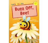 Buzz Off, Bee!: (Yellow Early Reader) (Maverick Early Readers)
