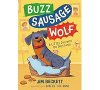 Buzz Sausage Wolf: Hilariously silly sausage dog adventures!
