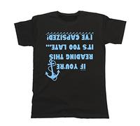 buzz shirts If You`re Reading This, It`s Too Late...I`ve Capsized - Mens Novelty Slogan T-Shirt Black