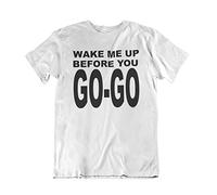 buzz shirts Wake Me Up Before You Go-Go, Mens Retro Music Themed T-Shirt White