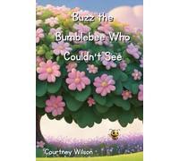 Buzz the Bumblebee Who Couldn't See