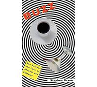 Buzz: The Science and Lore of Alcohol and Caffeine