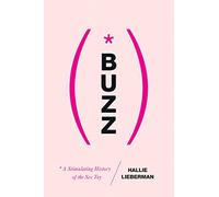 Buzz: The Stimulating History of the Sex Toy