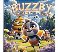 Buzzby: The Brave Little Bee