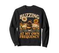 Buzzing At My Own Frequency Bee Nature Sweatshirt