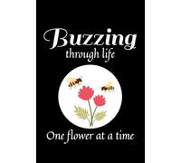 Buzzing Through Life, One Flower at a Time: Bug Insect Collector Journal: Notebook for Moth Lovers, Entomology Notes, Field Observations & Species Tracking - Lined Writing Logbook for Adults & Kids