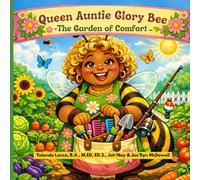 Buzzing Through the Beatitudes: Queen Auntie Glory Bee: The Garden of Comfort