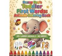 Buzzy Bee's Toddler First Words Animal Coloring Book: Science-Backed Sensory Activity and Sounds for Toddler Speech and Cognitive Development (Ages 2-4)